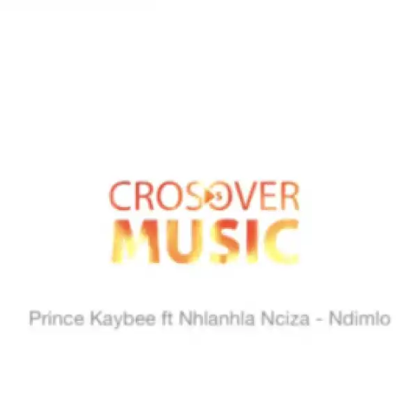 Prince Kaybee - Ndimlo Ft. Nhlanhla Nciza